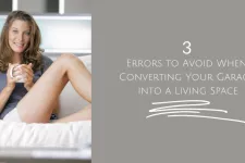 Avoid These 3 Common Mistakes When Converting Your Garage to a Living Space